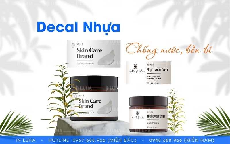 Decal nhựa in tem mỹ phẩm chống nước tốt