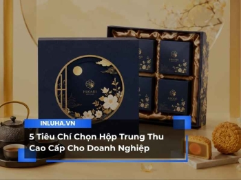 5 Tiêu Chí Chọn Hộp Trung Thu Cao Cấp Cho Doanh Nghiệp